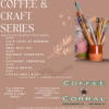 Coffee & Craft Series